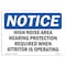 Signmission OSHA, High Noise Area Hearing Protection Required, 10in X 7in Rigid Plastic, 10" W, 7" H, Landscape OS-NS-P-710-L-13477 - alternate 1